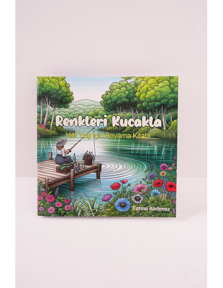 'Renkleri Kucakla' Her Yaş İçin Boyama Kitabı